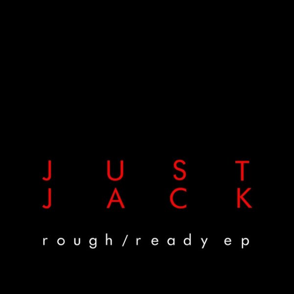 Album Just Jack - Rough / Ready