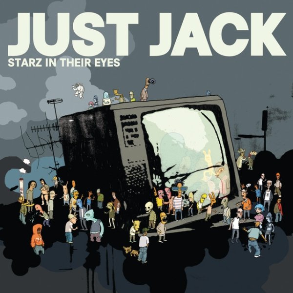 Just Jack Starz In Their Eyes, 2006