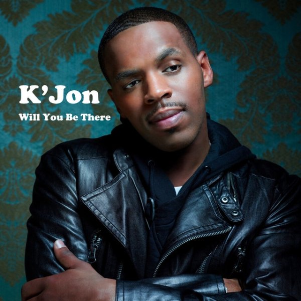 K'jon Will You Be There?, 2012