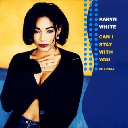 Album Karyn White - Can I Stay With You