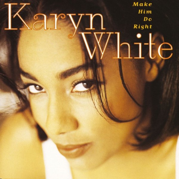 Album Karyn White - Make Him Do Right