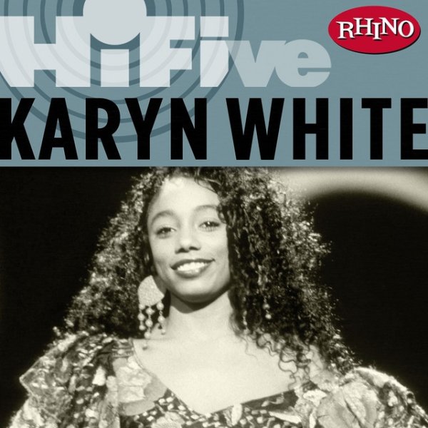 Karyn White Rhino Hi-Five: Karyn White, 2005