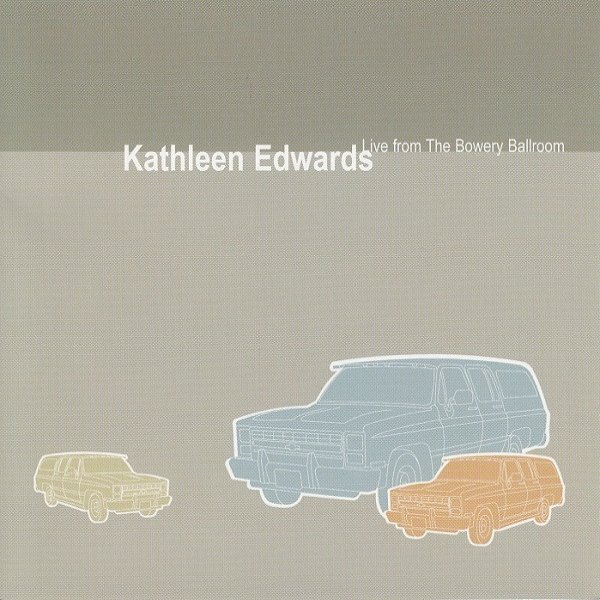 Album Kathleen Edwards - Live From The Bowery Ballroom