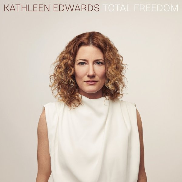 Album Kathleen Edwards - Total Freedom
