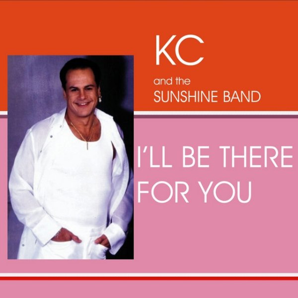 KC and The Sunshine Band I'll Be There, 2001