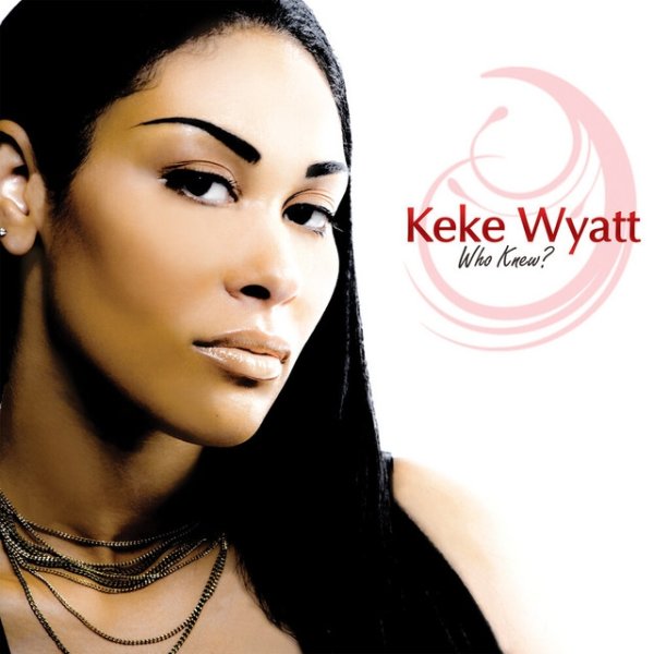 Album KeKe Wyatt - Who Knew?