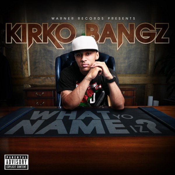 Album Kirko Bangz - What Yo Name Iz?