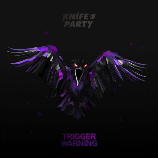 Knife Party Trigger Warning, 2015