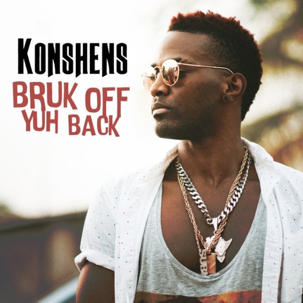 Album Konshens - Bruk Off Yuh Back