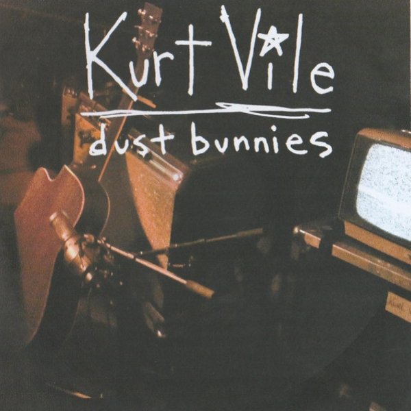 Kurt Vile Dust Bunnies, 2015
