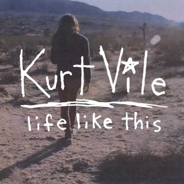 Album Kurt Vile - Life Like This