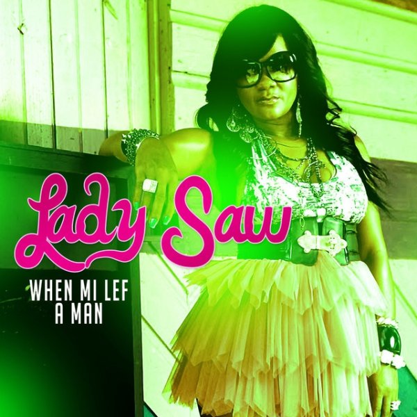 Album Lady Saw - When Mi Left a Man