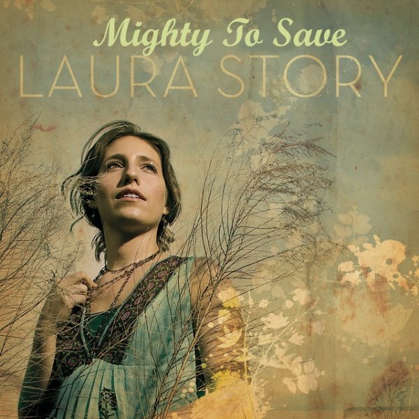 Laura Story Mighty to Save, 2008