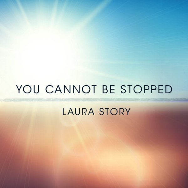 Album Laura Story - You Cannot Be Stopped