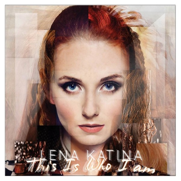 Album This Is Who I Am - Lena Katina