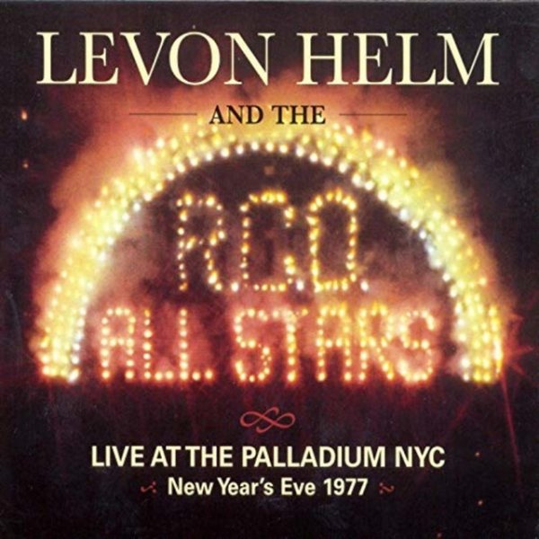 Album Levon Helm - Live at The Palladium in New York City New Year