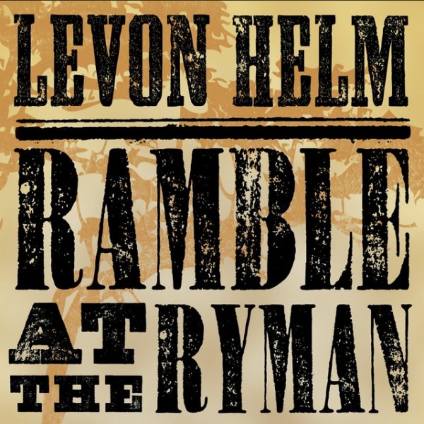 Levon Helm Ramble At The Ryman, 2011