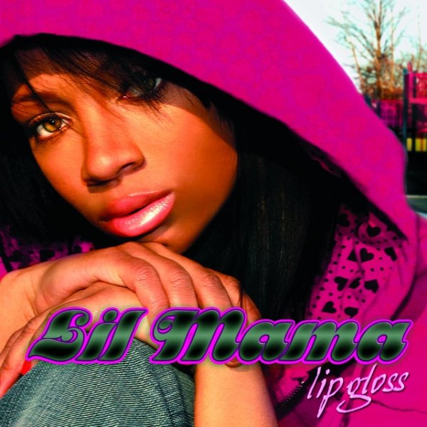Album Lil Mama - Lip Gloss