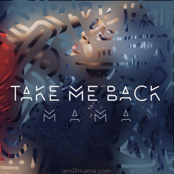 Album Lil Mama - Take Me Back