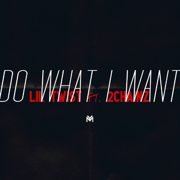 Album Lil Twist - Do What I Want