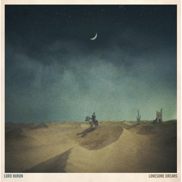 Album Lord Huron - Lonesome Dreams