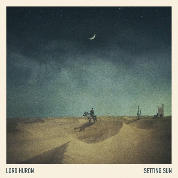 Album Lord Huron - Setting Sun
