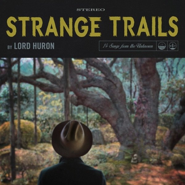Album Lord Huron - Strange Trails