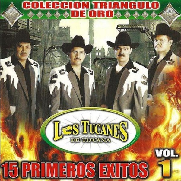 Album Los Tucanes De Tijuana - 15 Primeros Exitos Vol. 1