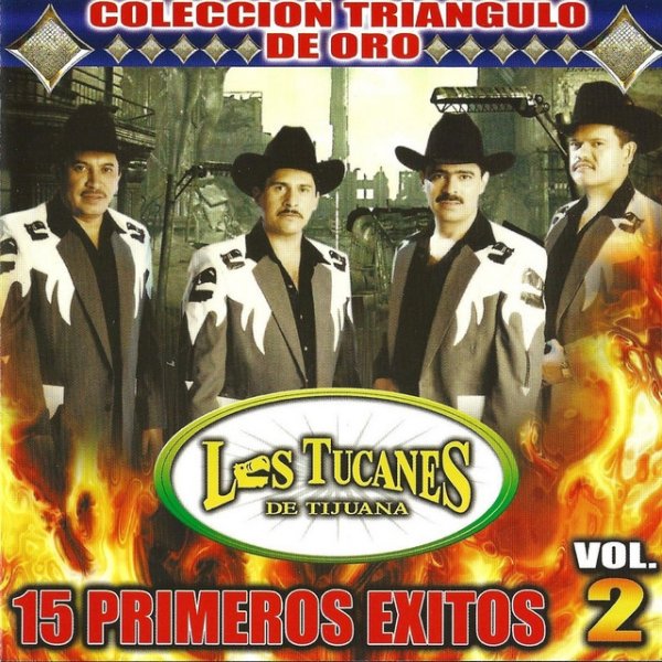 Album Los Tucanes De Tijuana - 15 Primeros Exitos Vol. 2