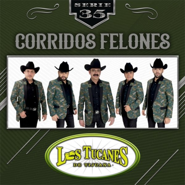 Album Los Tucanes De Tijuana - Corridos Felones - Serie 35