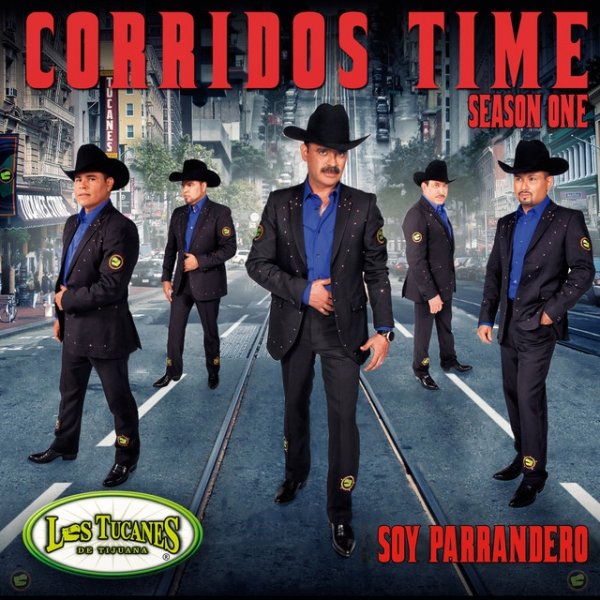 Corridos Time Season One - Soy Parrandero - album