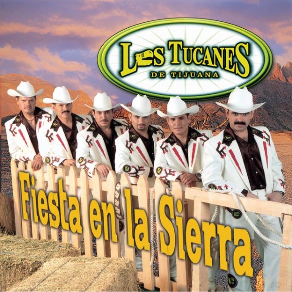 Los Tucanes De Tijuana Fiesta En La Sierra, 2004