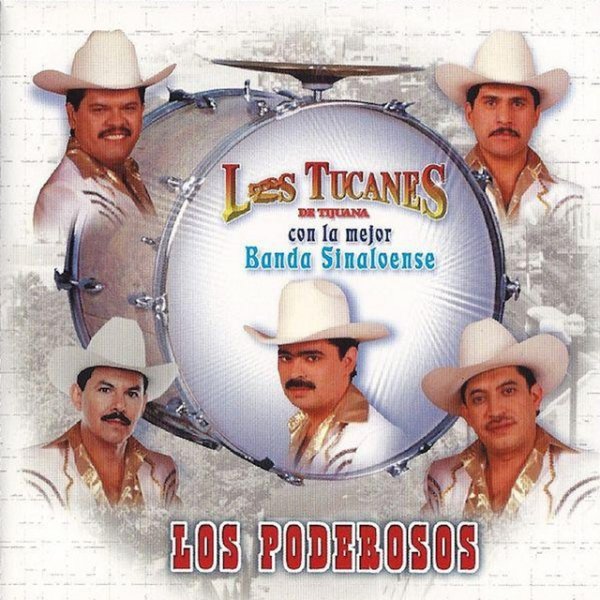 Album Los Tucanes De Tijuana - Los Poderosos