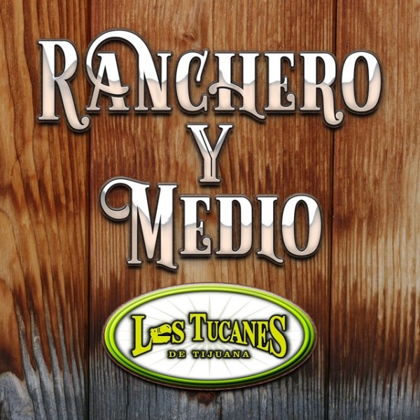 Album Los Tucanes De Tijuana - Ranchero Y Medio