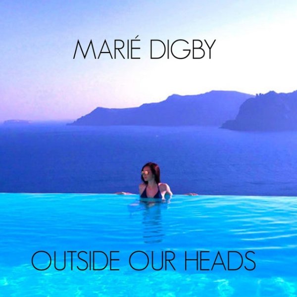 Marié Digby Outside Our Heads, 2017