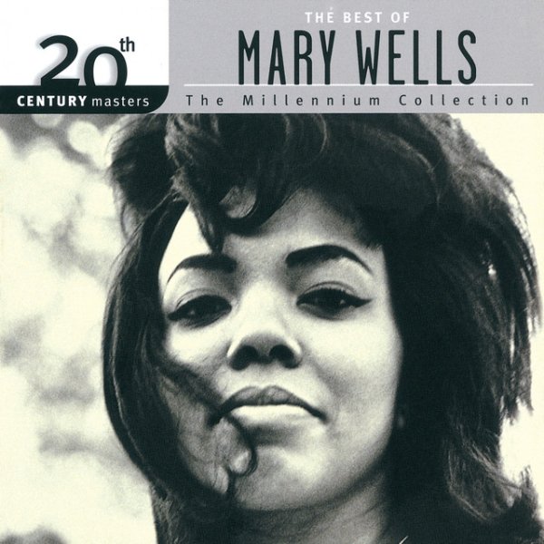 Mary Wells 20th Century Masters: The Millennium Collection: Best Of Mary Wells, 1999