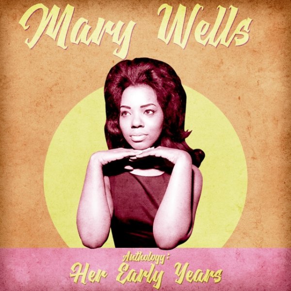 Mary Wells Anthology: Her Early Years, 2020