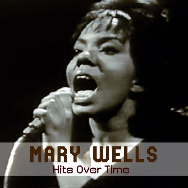 Album Mary Wells - Hits Over Time