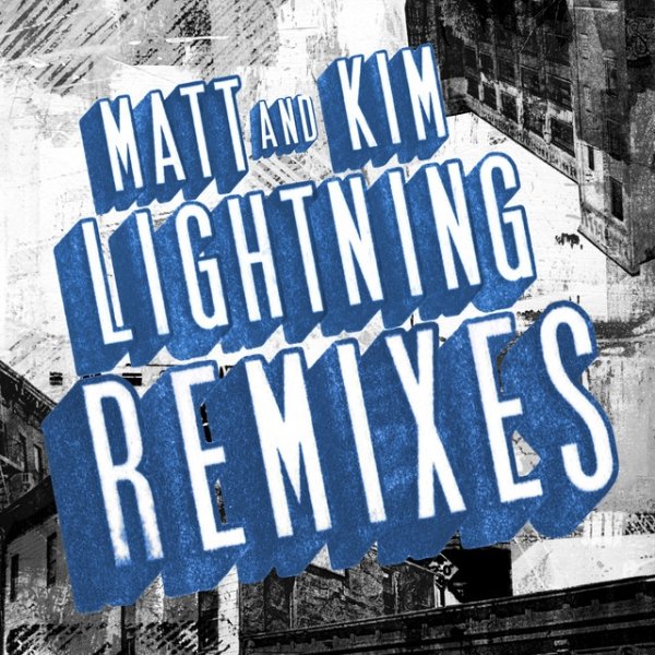 Matt & Kim Lightning Remixes, 2013
