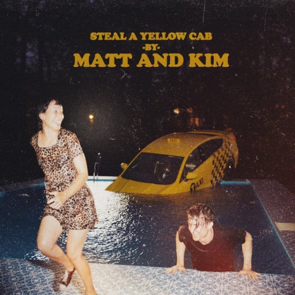 Album Matt & Kim - Steal A Yellow Cab