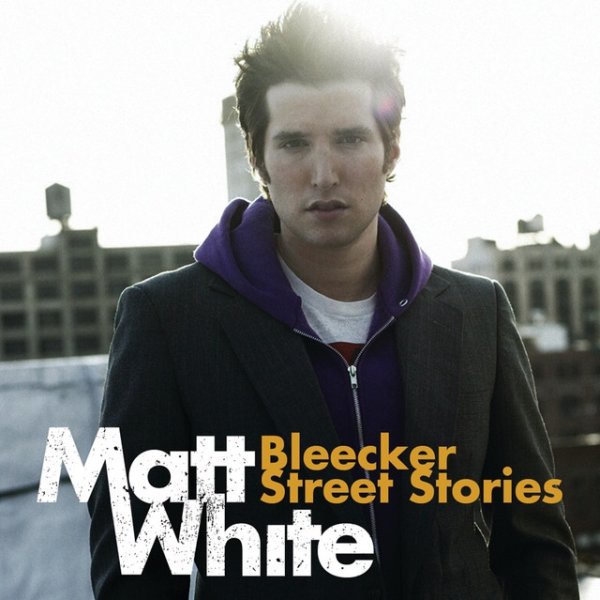 Album Matt White - Bleeker Street Stories