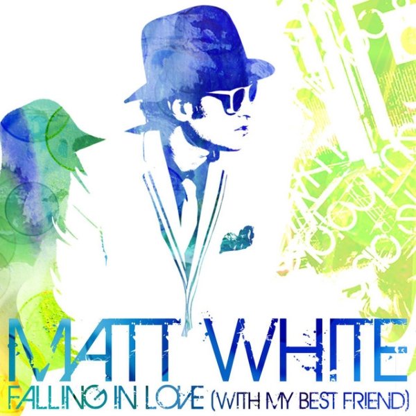 Album Matt White - Falling In Love (With My Best Friend)