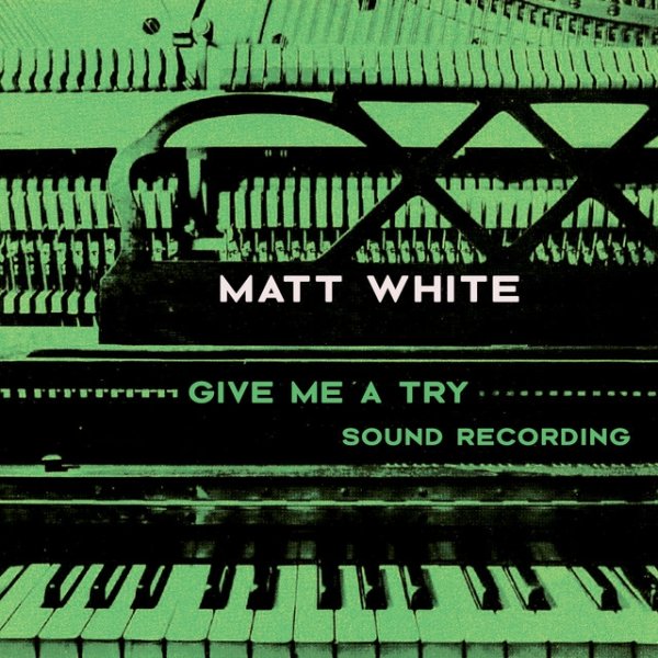 Album Matt White - Give Me a Try