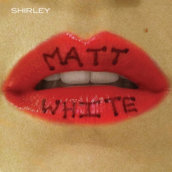 Album Matt White - Shirley