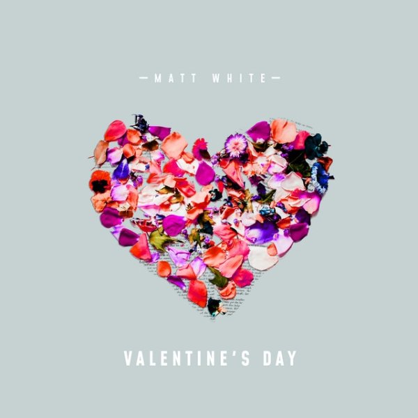 Album Matt White - Valentine’s Day