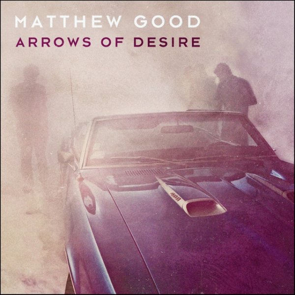 Matthew Good Arrows Of Desire, 2013
