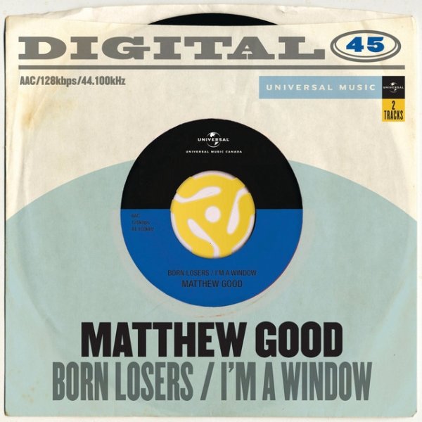 Matthew Good Born Losers / I'm A Window, 2009