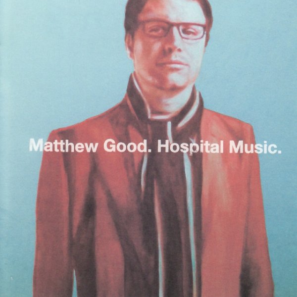 Album Matthew Good - Hospital Music