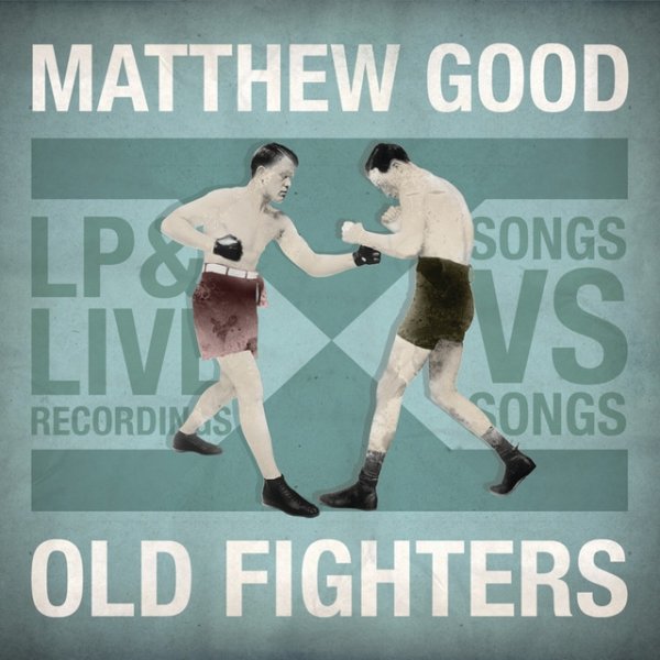 Matthew Good Old Fighters, 2013