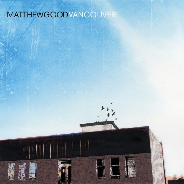 Matthew Good VANCOUVER, 2009